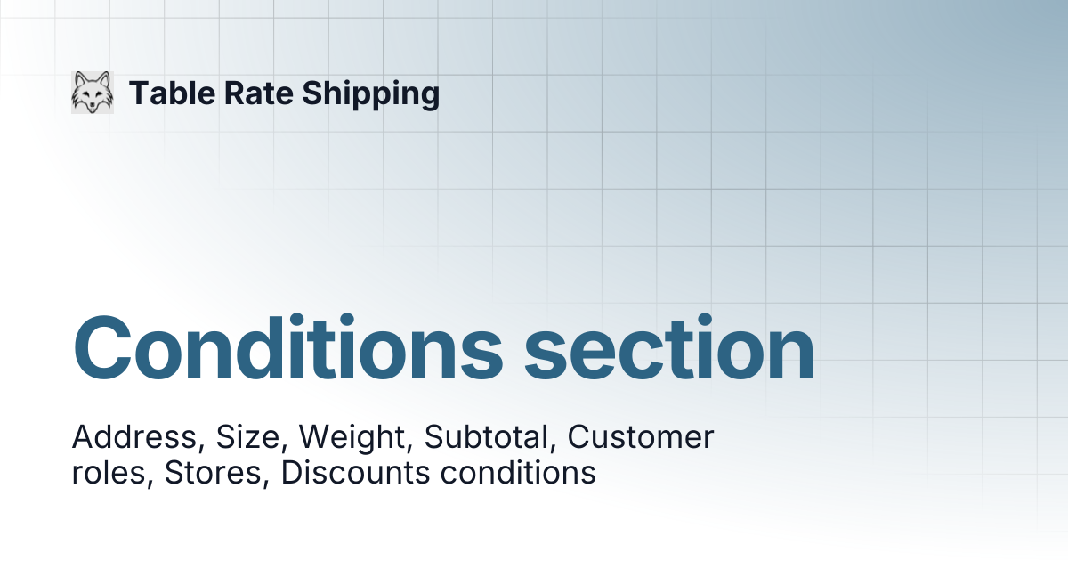 Conditions section | Table Rate Shipping